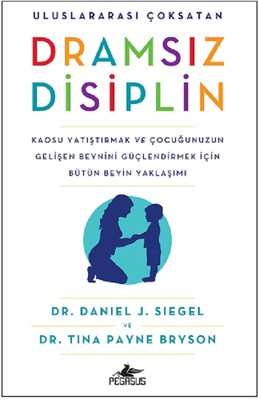 Dramsız Disiplin – Bütün Beyinli Çocuk Kitapları İncelemesi